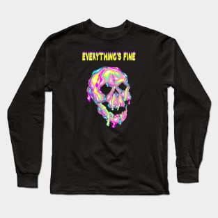 Everything's Fine Long Sleeve T-Shirt